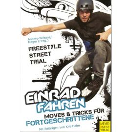 Buch - Einradfahren - Moves und Tricks f�r Fortgeschrittene